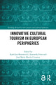 Book cover of: Innovative Cultural Tourism in European Peripheries. By: Karol Jan Borowiecki