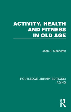 Activity, Health and Fitness in Old Age