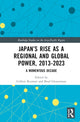 Book cover of: Japan’s Rise as a Regional and Global Power, 2013-2023. By: Gilbert Rozman