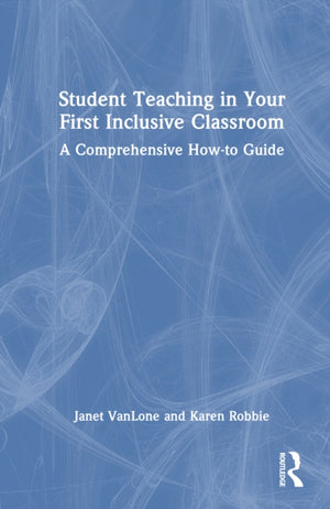 Student Teaching in Your First Inclusive Classroom