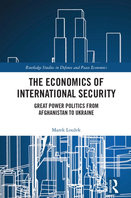Book cover of: Economics of International Security. By: Marek Louzek