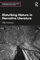 Book cover of: Disturbing Nature in Narrative Literature. By: Philip Armstrong