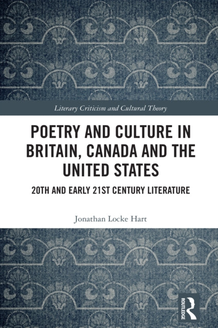 Book cover of: Poetry and Culture in Britain, Canada and the United States. By: Jonathan Locke Hart