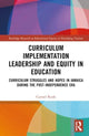 Book cover of: Curriculum Implementation Leadership and Equity in Education