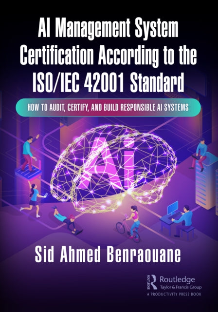 Book cover of: AI Management System Certification According to the ISO/IEC 42001 Standard. By: Sid Benraouane