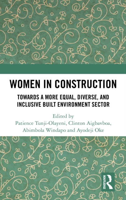 Book cover of: Women in Construction. By: Patience Tunji-Olayeni