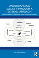 Book cover of: Understanding Society through a Systems Approach