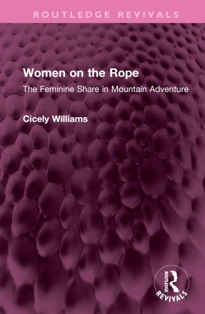 Book cover of: Women on the Rope. By: Cicely Williams