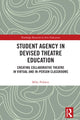 Book cover of: Student Agency in Devised Theatre Education. By: Mike Poblete