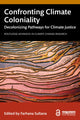 Book cover of: Confronting Climate Coloniality