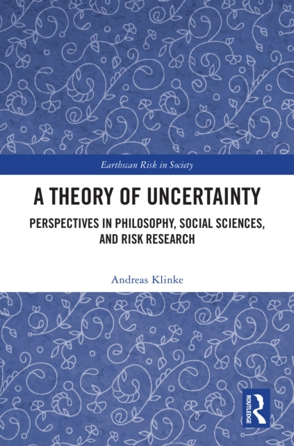 Book cover of: Theory of Uncertainty. By: Andreas Klinke