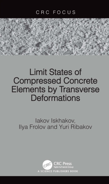 Book cover of: Limit States of Compressed Concrete Elements by Transverse Deformations