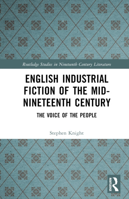 Book cover of: English Industrial Fiction of the Mid-Nineteenth Century. By: Stephen Knight