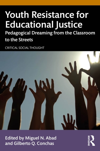 Book cover of: Youth Resistance for Educational Justice. By: Miguel Abad