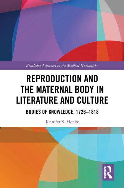 Book cover of: Reproduction and the Maternal Body in Literature and Culture. By: Jennifer S. Henke