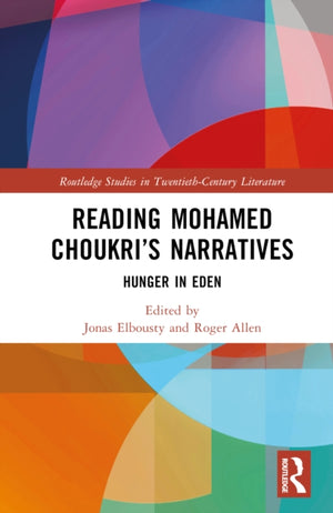 Reading Mohamed Choukri’s Narratives