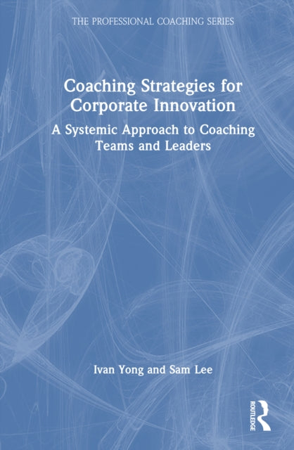 Book cover of: Coaching Strategies for Corporate Innovation