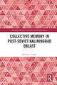 Book cover of: Collective Memory in Post-Soviet Kaliningrad Oblast. By: Milosz J. Cordes