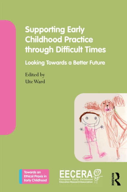 Book cover of: Supporting Early Childhood Practice Through Difficult Times