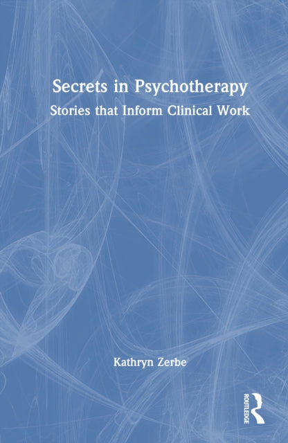 Book cover of: Secrets in Psychotherapy. By: Kathryn Zerbe
