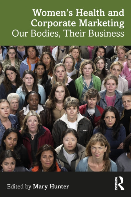 Book cover of: Women's Health and Corporate Marketing. By: Mary Hunter