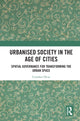 Book cover of: Urbanised Society in the Age of Cities. By: Cumhur Olcar