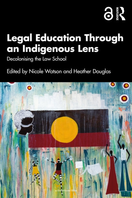 Book cover of: Legal Education Through an Indigenous Lens