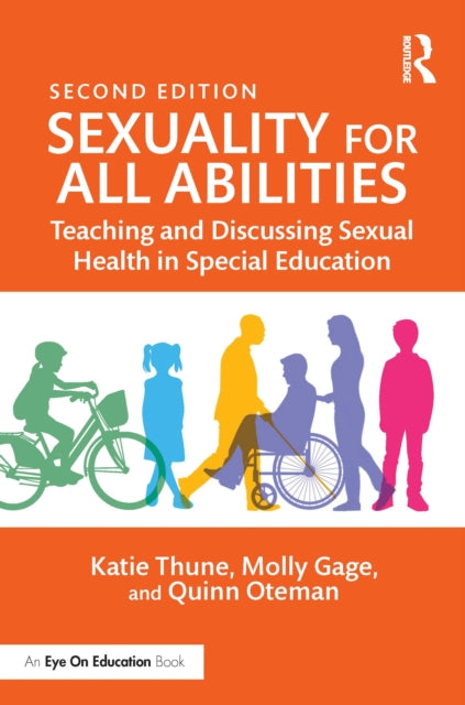 Book cover of: Sexuality for All Abilities. By: Katie Thune
