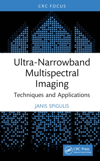 Book cover of: Ultra-Narrowband Multispectral Imaging. By: Janis Spigulis