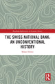 Book cover of: Swiss National Bank: An Unconventional History