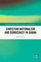 Book cover of: Christian Nationalism and Democracy in Ghana