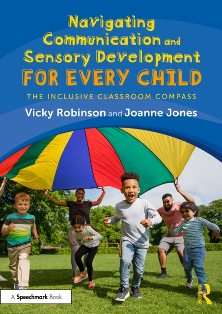 Book cover of: Navigating Communication and Sensory Development for Every Child