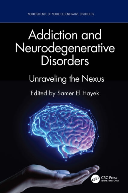 Book cover of: Addiction and Neurodegenerative Disorders