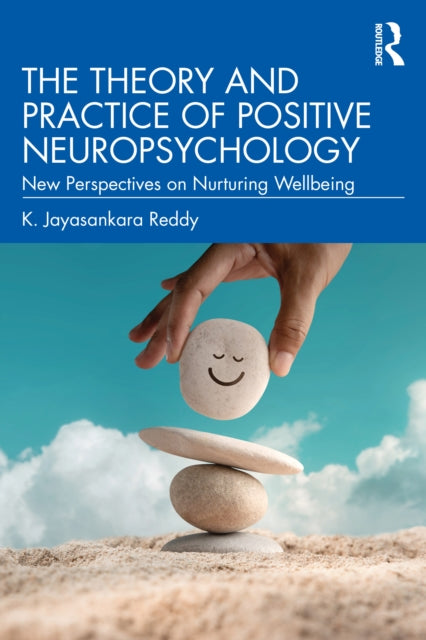 Book cover of: Theory and Practice of Positive Neuropsychology. By: K. Jayasankara Reddy