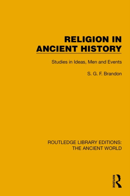 Book cover of: Religion in Ancient History. By: S. G. F. Brandon
