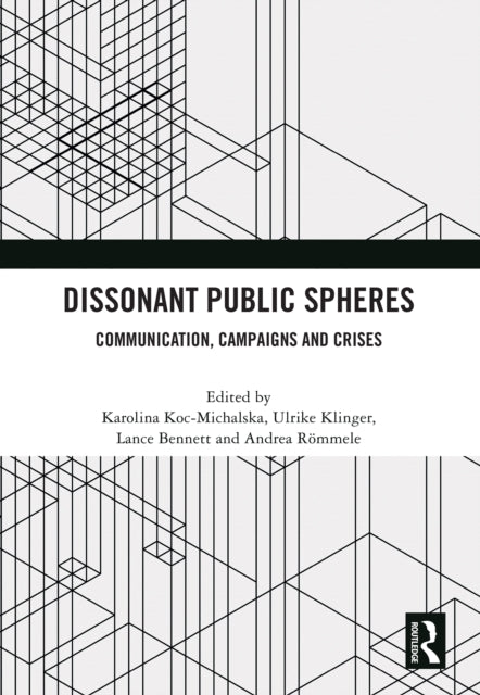 Book cover of: Dissonant Public Spheres. By: Karolina Koc-Michalska