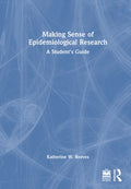 Making Sense of Epidemiological Research