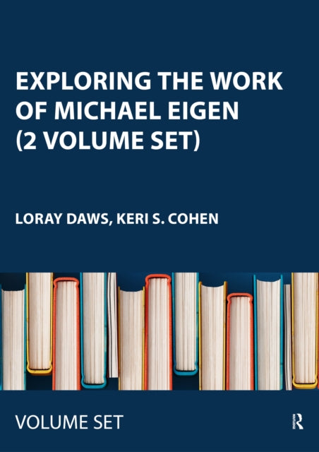 Book cover of: Exploring the Work of Michael Eigen (2 Volume Set). By: Loray Daws