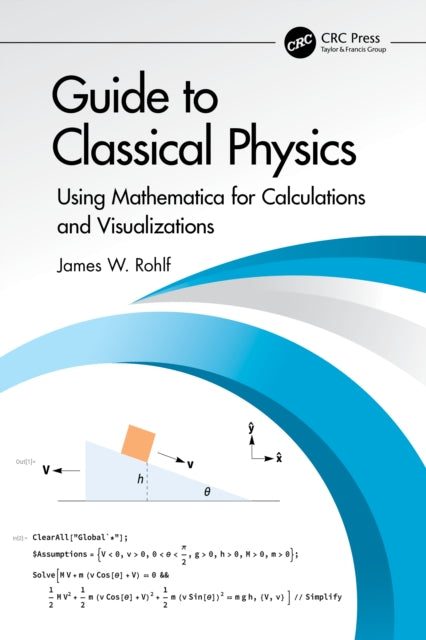 Book cover of: Guide to Classical Physics. By: James W. Rohlf