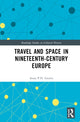 Book cover of: Travel and Space in Nineteenth-Century Europe. By: Anna P. H. Geurts