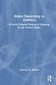Book cover of: Home Ownership in America. By: Lawrence R. Samuel