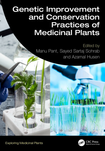 Book cover of: Genetic Improvement and Conservation Practices of Medicinal Plants. By: Manu Pant