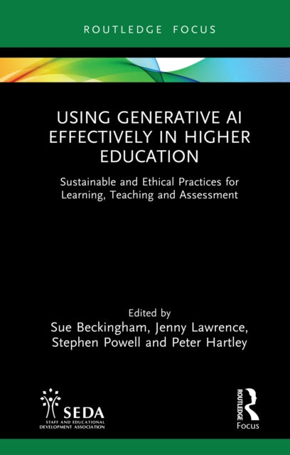 Book cover of: Using Generative AI Effectively in Higher Education. By: Sue Beckingham