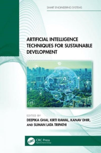 Book cover of: Artificial Intelligence Techniques for Sustainable Development. By: Deepika Ghai