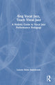 Book cover of: Sing Vocal Jazz, Teach Vocal Jazz