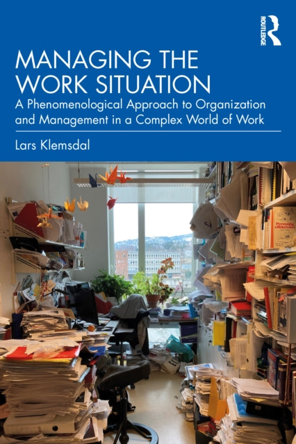 Book cover of: Managing the Work Situation. By: Lars Klemsdal