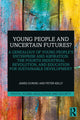 Book cover of: Young People and Uncertain Futures?