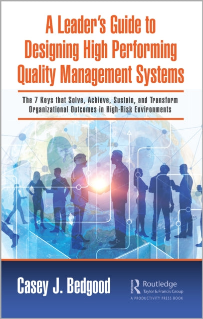 A Leader’s Guide to Designing High Performing Quality Management Systems