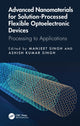 Book cover of: Advanced Nanomaterials for Solution-Processed Flexible Optoelectronic Devices. By: Manjeet Singh