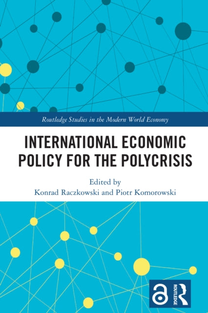 Book cover of: International Economic Policy for the Polycrisis. By: Konrad Raczkowski